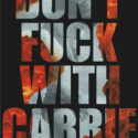 Don't fuck with Carrie
